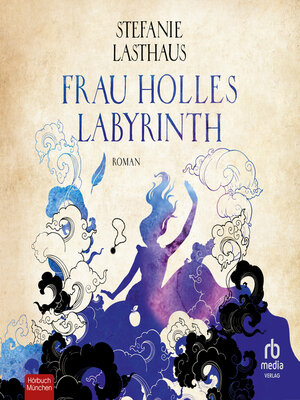 cover image of Frau Holles Labyrinth